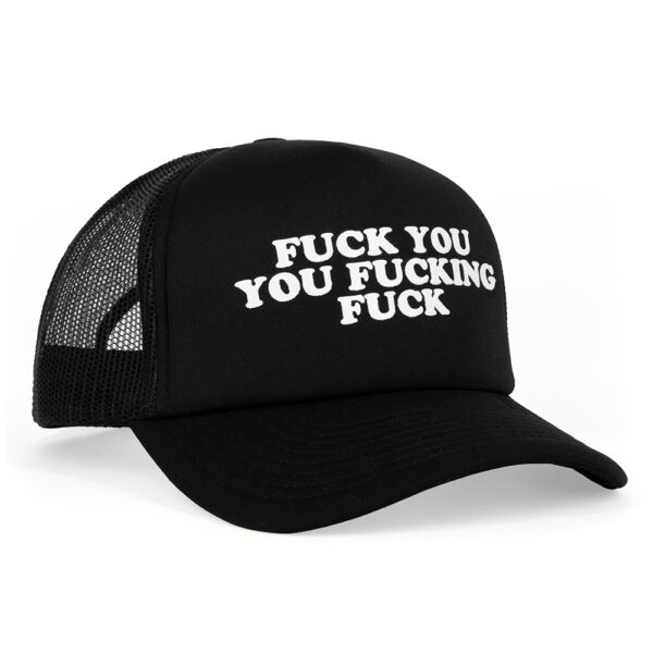 Fuck You You Fucking Fuck Hat - Image 2