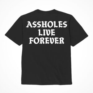 "Assholes Live Forever" Shirt Medium Black