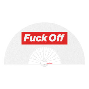 Fuck Off Fan