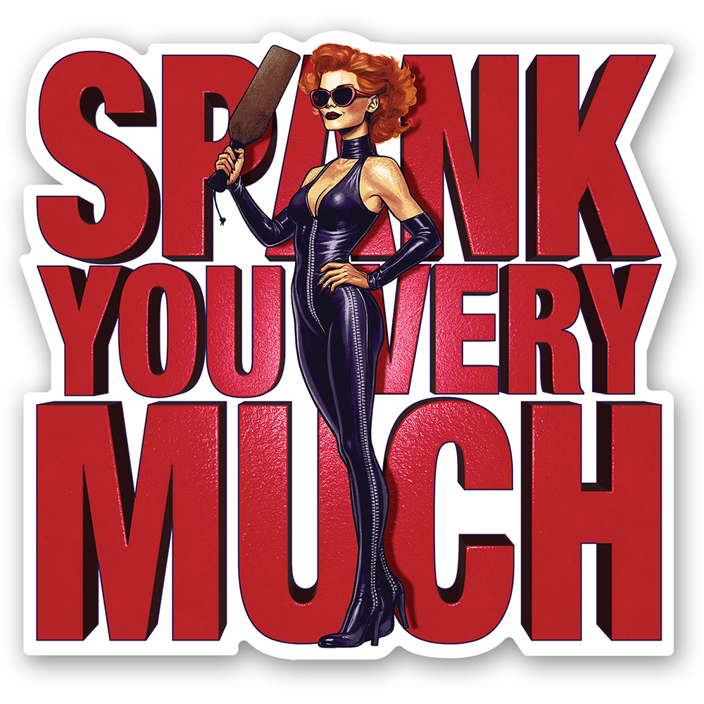 Spank You Very Much Sticker 2 Spank You Very Much Sticker - Image 2