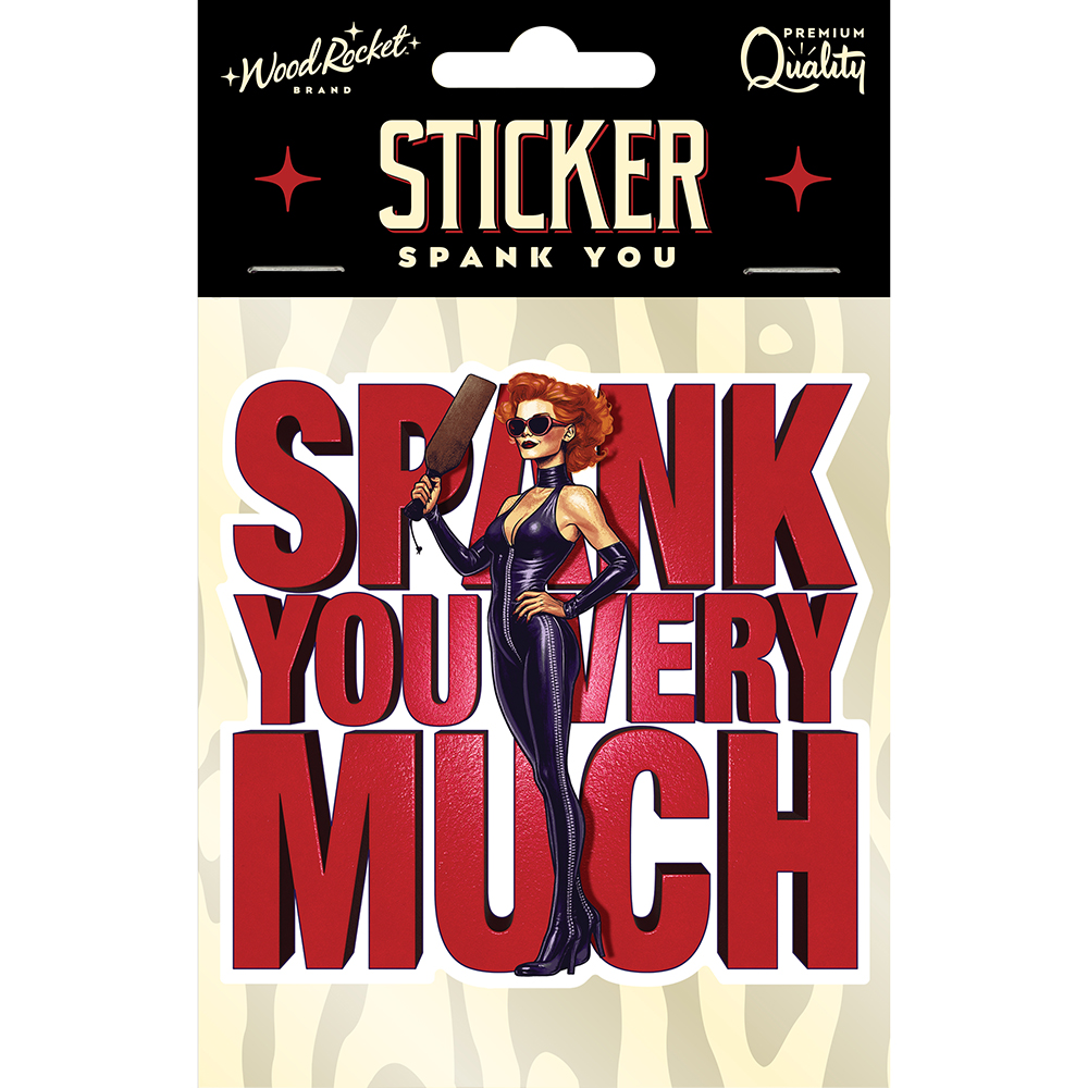 Spank You Very Much Sticker 1 Spank You Very Much Sticker