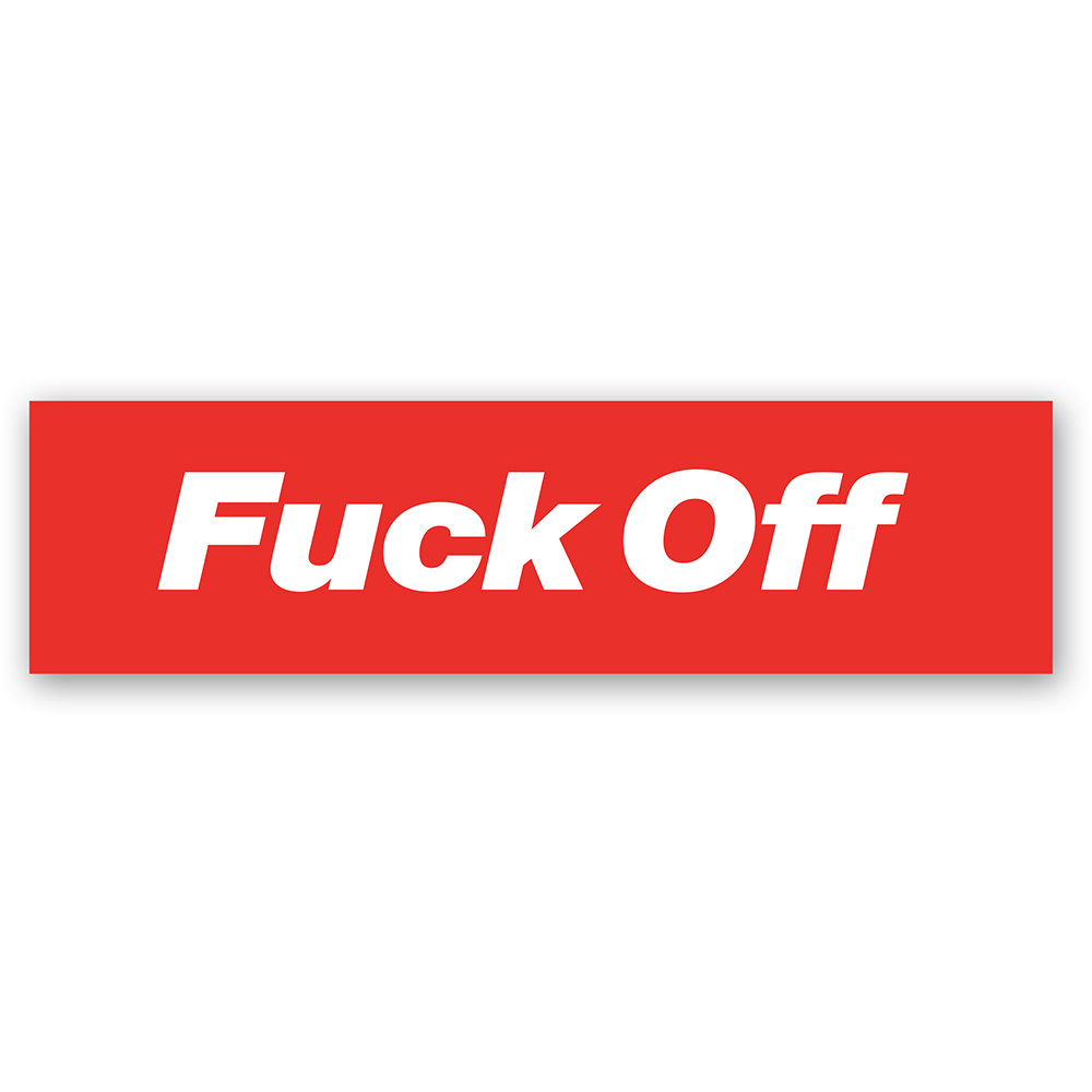 Fuck Off Sticker 2 Fuck Off Sticker - Image 2