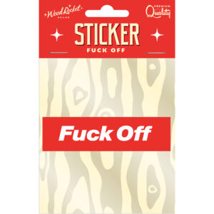 Fuck Off Sticker