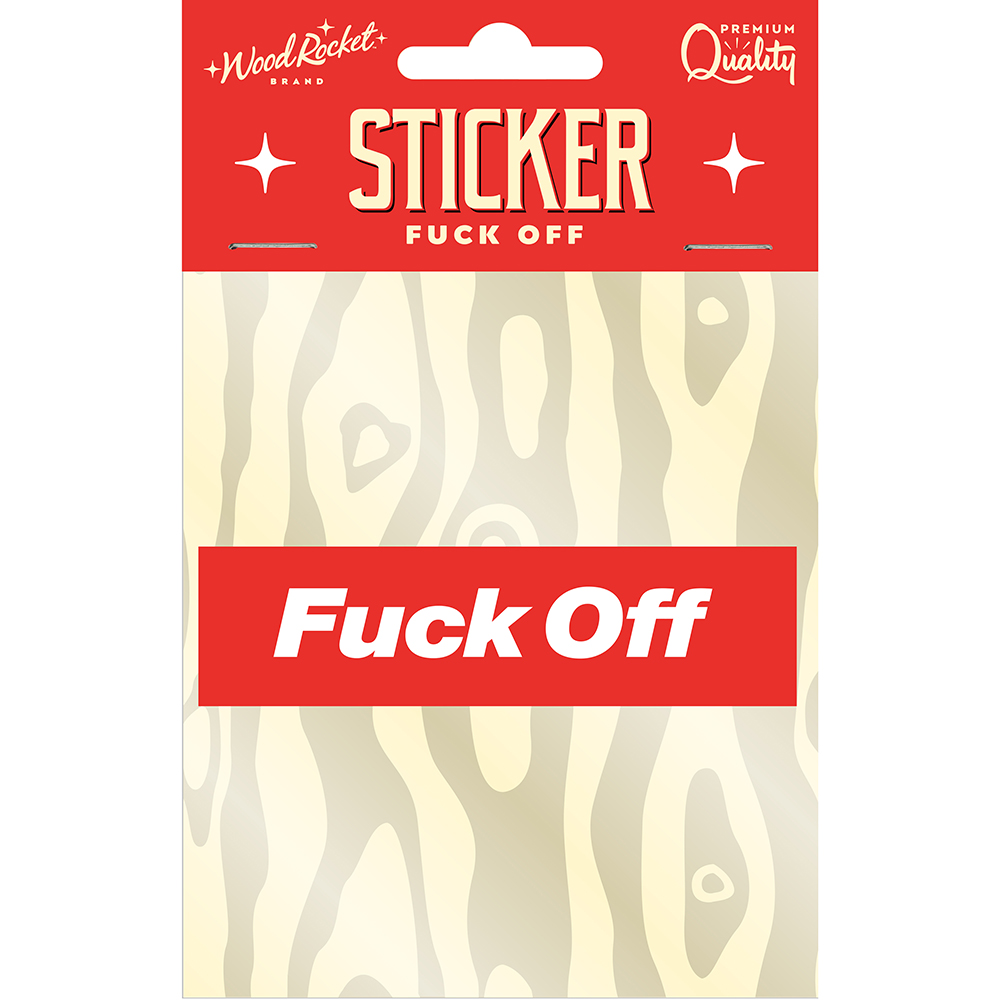 Fuck Off Sticker 1 Fuck Off Sticker